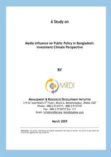 Media is well recognized as an agenda setter for the public. Hence, this paper has tried to find out whether newspapers in Bangladesh have any influence on policy formulation, revision and improvement in respect to investment climate. Reviewing two Bengali and two English newspapers for three years, MRDI found that newspapers have strong interest in policy related issues. Still the relationship between newspapers’ role and policy direction is not very strong. So, this paper endeavors to find the answer to one basic question: Why media matters.